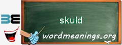 WordMeaning blackboard for skuld